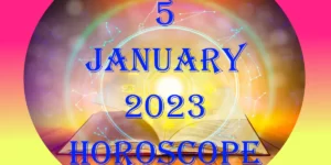 5 January 2024 Horoscope