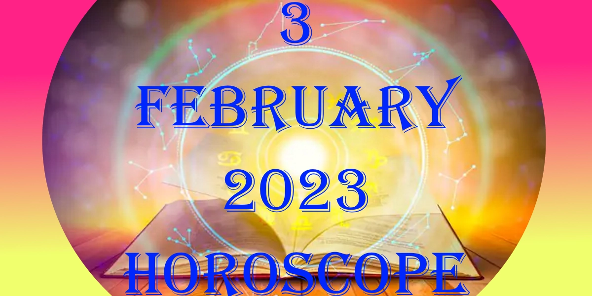 3 February 2024 Horoscope