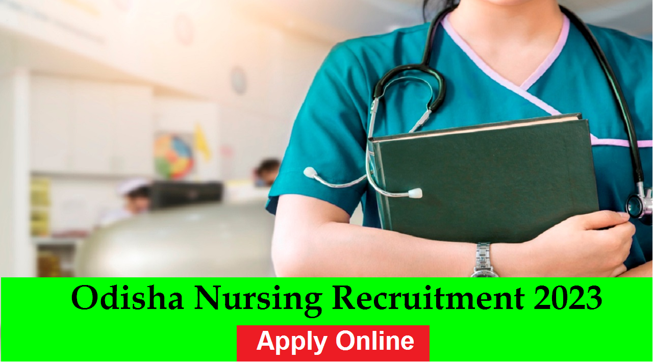 Odisha Nursing Recruitment 2023