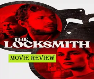 The Locksmith Movie Review