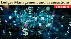 Ledger Management and Transactions
