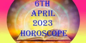 6 April 2024 Horoscope