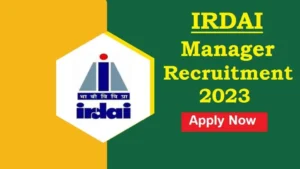 IRDAI Manager Recruitment 2023