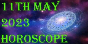 11 May 2024 Horoscope