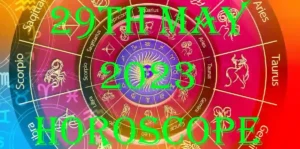 29 May 2024 Horoscope
