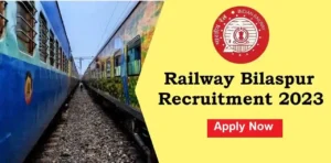 Railway Bilaspur Recruitment 2023
