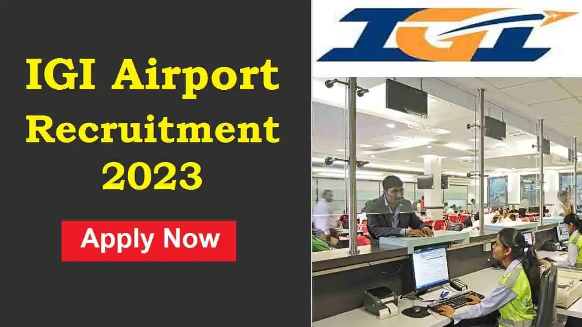 IGI Airport Recruitment 2023 For Customer Service Agent