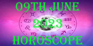9 June 2024 Horoscope