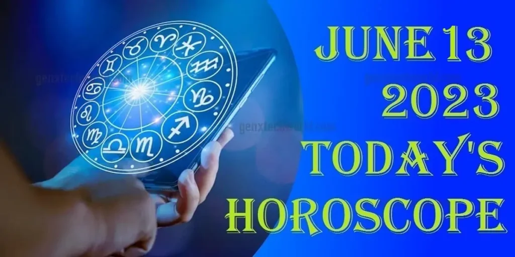 13 June 2024 Horoscope